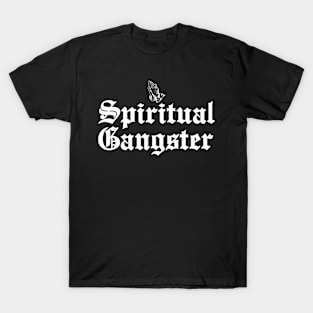 SPIRITUAL GANGSTER 1 T-Shirt